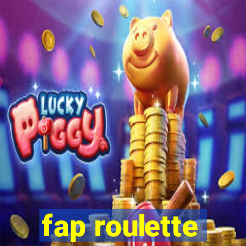 fap roulette